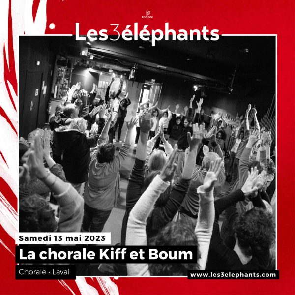 choeur kiff et boum initié par le GEIST autour du chef de choeur Pierre Bouguier jouera au festival Les 3 éléphants de Laval